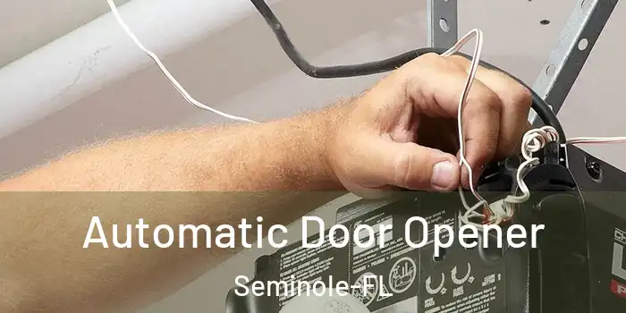  Automatic Door Opener Seminole-FL