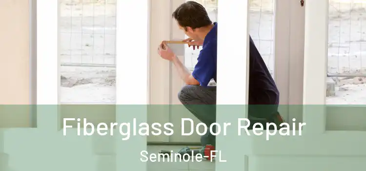  Fiberglass Door Repair Seminole-FL